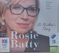 A Mother's Story written by Rosie Batty performed by Rosie Batty on MP3 CD (Unabridged)